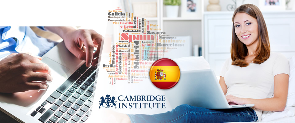 Naučite ŠPANJOLSKI iz udobnosti Vlastitog doma! Cambridge institut Vam donosi ONLINE tečajeve španjolskog jezika do razine B2.I, u trajanju od 6, 9  ili 12 mjeseci, već od 304 kn!