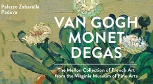 Remek djela slikara- izložba Van Gogh, Monet, Degas obiđite u 2 dana putovanja u Veronu-Padovu uz Integral Zagreb! Organiziran prijevoz busom i smještaj u hotelu 3* s doručkom…samo 579 kn/osobi!